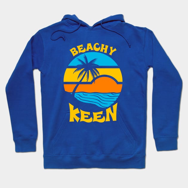 Beachy Keen Hoodie by dumbshirts